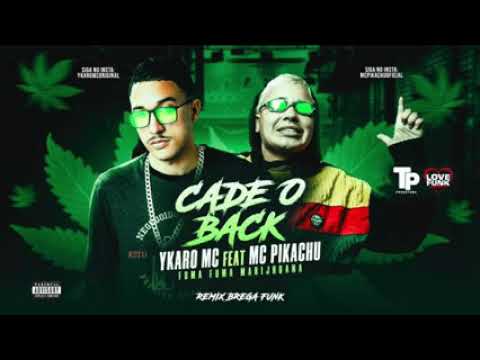 YKARO MC FEAT : MC PIKACHU - CADÊ O BECK / / FUMA FUMA MARIJHUANA