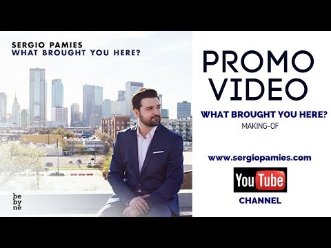 Sergio Pamies - What Brought You Here? - Promo Video