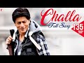Challa - Full Song | Jab Tak Hai Jaan | Shah Rukh Khan | Katrina Kaif | Rabbi | A. R. Rahman Challa - Full Song | Jab Tak Hai Jaan | Shah Rukh Khan | Katrina Kaif | Rabbi | A. R. Rahman