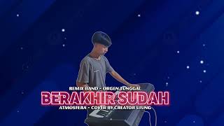 Download lagu BERAKHIRLAH SUDAH ‼️ - Atmosfera || cover remix band || orgen tunggal mp3