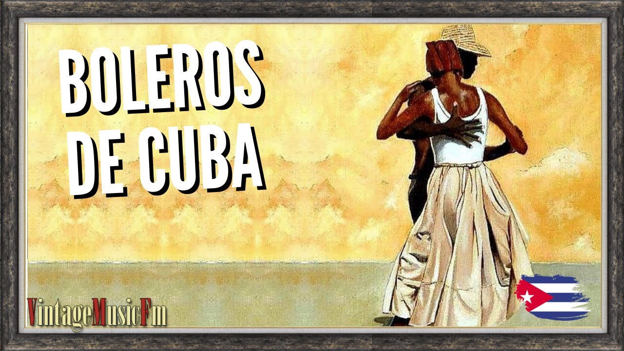 Boleros de Cuba, Cantantes Cubanos de Antaño, Música Romántica, VIDEO El Circo Vintage