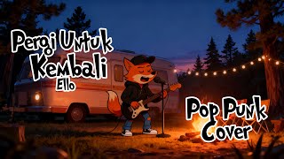 Download lagu Pergi Untuk Kembali - Ello (Pop Punk Version) | Cover by AARO mp3