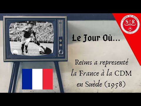 Le Jour où... le SDR a représenté la France (CDM 1958)