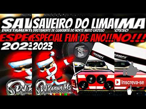 CD ESPECIAL FIM DE ANO SAVEIRO DO LIMA DE GUARATÃ DO NORTE-MT - DJ RENAN MS