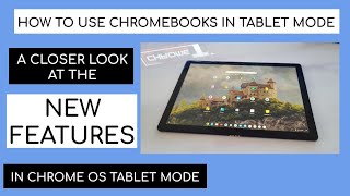 How to use a Chromebook in tablet mode - Includes new Chrome OS tablet features