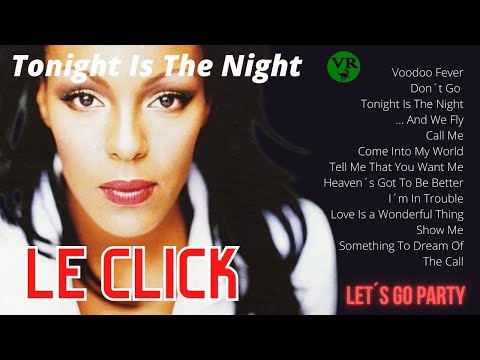 LE CLICK | TONIGHT IS THE NIGHT | LET´S GO PARTY