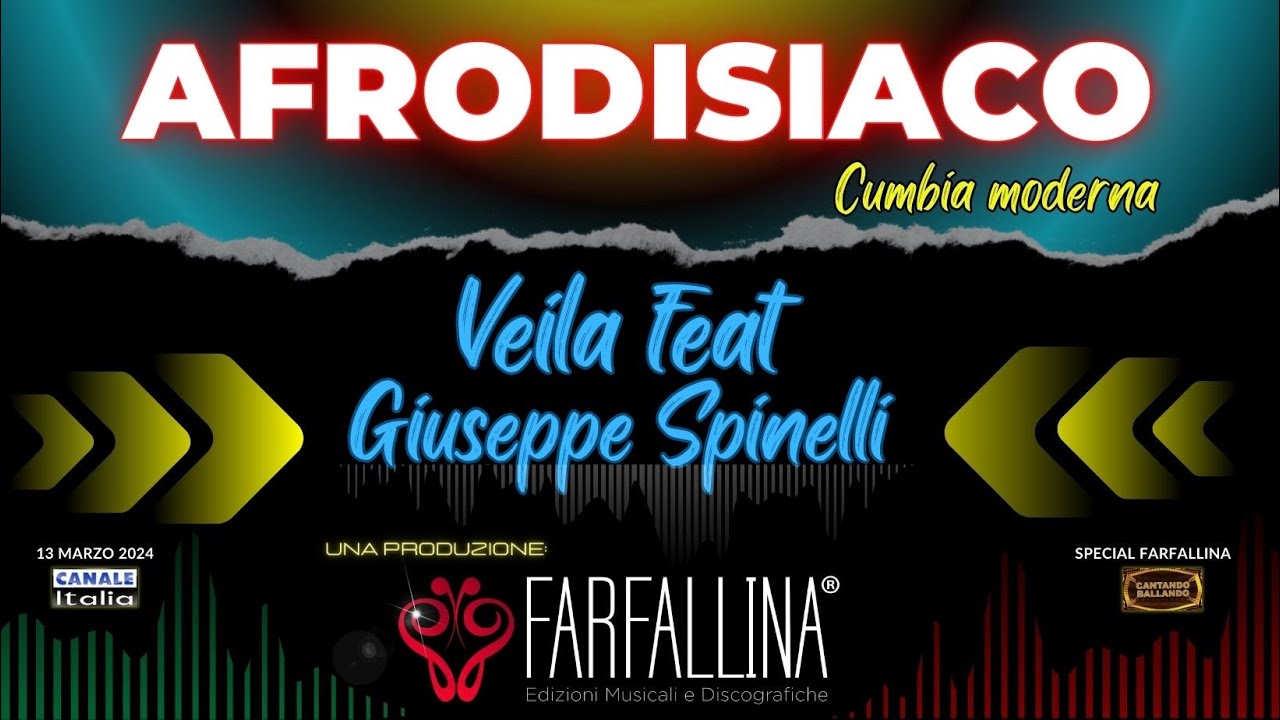 Veila feat Giuseppe Spinelli "AFRODISIACO" Canale Italia SPECIALE FARFALLINA CantandoBallando