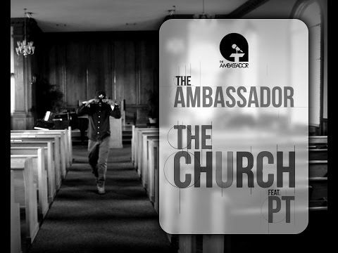 The Ambassador (Feat. PT): The Church (OFFICIAL VIDEO)
