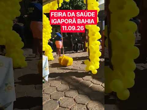 FEIRA DA SAÚDE IGAPORÃ BAHIA 12.09.26 #dicas #igaporã