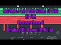 NAGPURI DJ FLM STUDIO MOBILE SETTING ZIP FILE DOWNLOAD DHAKAD DJ SAMEL OFFICIAL