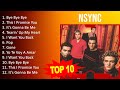 N S Y N C 2023 MIX Top 10 Best Songs Greatest Hits Full Album