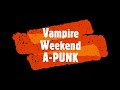 Vampire Weekend - A-Punk lyrics