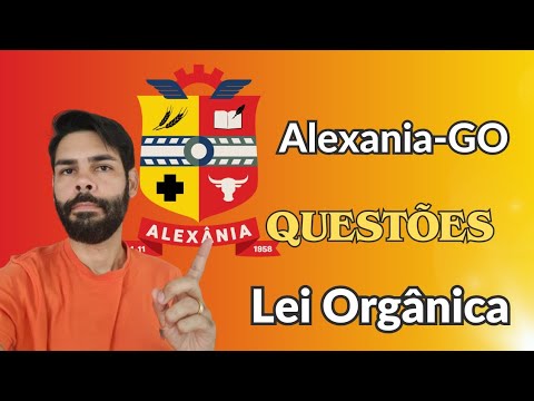 CÂMARA DE ALEXÂNIA-GO / LEI ORGÂNICA / QUESTÕES (27/01/2024)