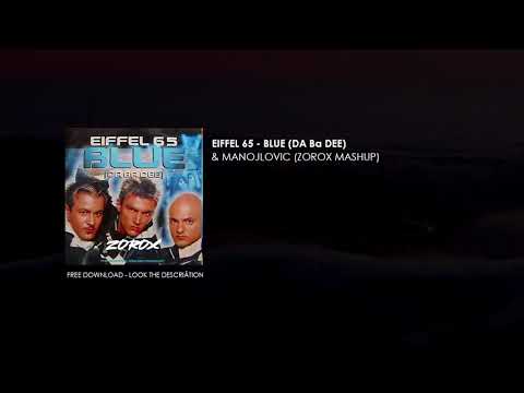 EIFFEL 65 - [BLUE DA BA] DEE & Manojlovic (Zorox Mashup)