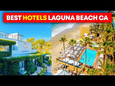 Top 10 best hotels in Laguna Beach California