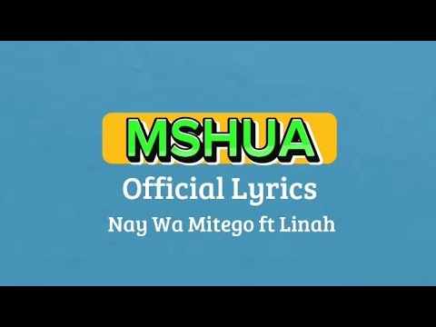 Nay Wa Mitego ft Linah Sanga _ Mshua (official lyrics video)