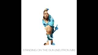 Standing on the Sun (Neutron Remix) | Beyoncé