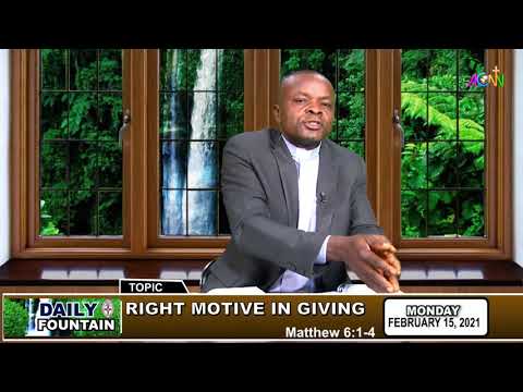 DAILY FOUNTAIN DEVOTIONAL FOR FEBRUARY 15, 2021 - THE VEN. CHRISTOPHER OKWOR