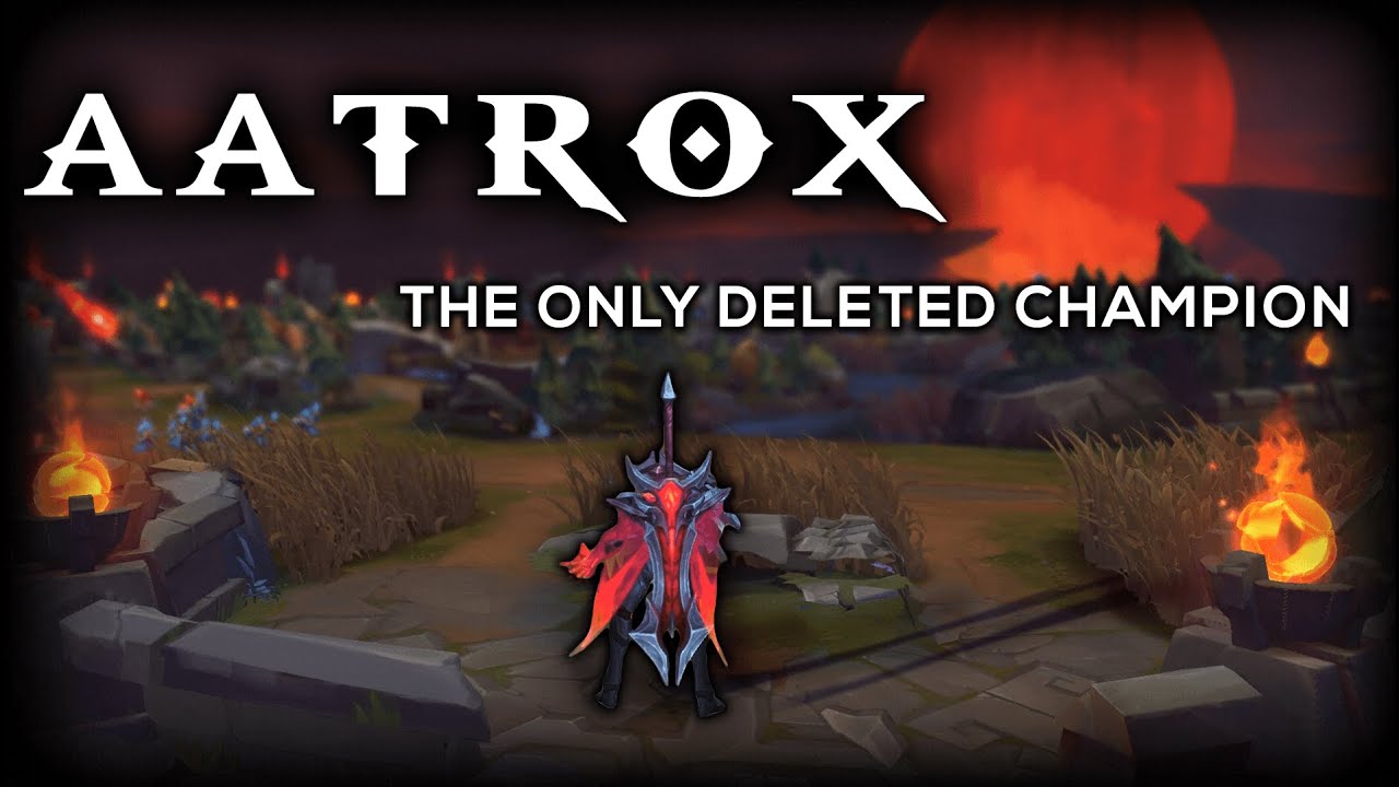 The Only Champion Riot Has Ever Removed From League of Legends - An Aatrox Documentary