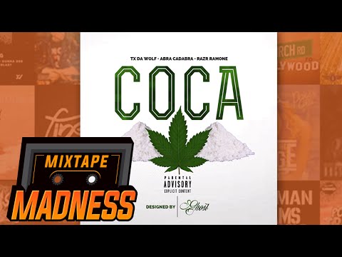 TX Da Wolf x Abra Cadabra x Ramz Ramone - Coca | @MixtapeMadness