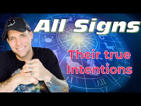 All Signs - Their TRUE intentions