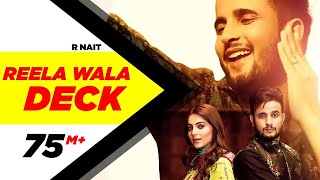 R Nait  Reela Wala Deck (Official Video)  Ft Labh