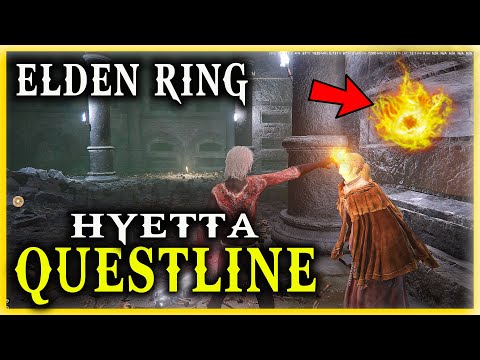 QUESTLINE HYETTA | HOW TO GET THE FLAME OF Frenzy SEAL IN ELDEN RING - FULL QUEST