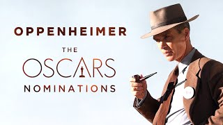 OPPENHEIMER Leads Oscar 2024 Nominations