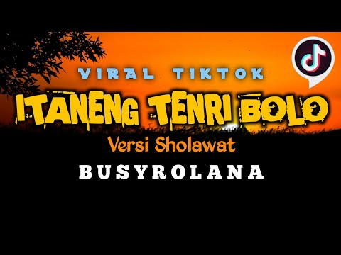 ITANENG TENRI BOLO VERSI SHOLAWAT | BUSYROLANA (VIRAL TIKTOK)