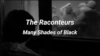 Many Shades of Black - The Raconteurs (Lyrics)