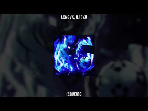 LXNGVX, DJ FKU - ISQUEIRO (Slowed)