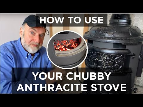How to Use a Chubby Anthracite Coal Burning Stove