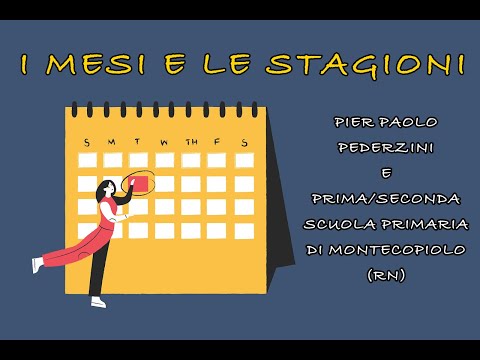 "MESI E STAGIONI" - PIER PAOLO PEDERZINI & PRIMA/SECONDA SCUOLA PRIMARIA DI MONTECOPIOLO (RN)