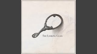 The Looking Glass