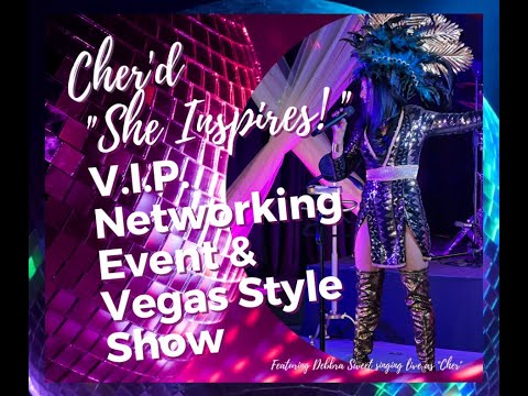 Cher'd "She Inspires" V.I.P. Networking Event & Vegas Style Show" on March 11, 2023