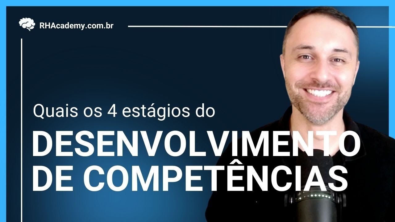 4 Estágios do Desenvolvimento de Competências | RH Academy