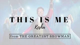Kesha - This Is Me (from the Greatest Showman) | Lyrics