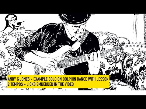 Solo and lesson on Dolphin Dance - licks embedded in video - Andy G Jones - Free Jazz Lesson