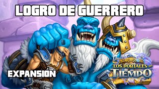 🖥️✅ [GUÍA LOGROS EXPANSIÓN] Guerrero - Los Portales del Tiempo | Hearthstone en Español