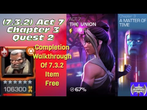 7.3.2 Completion Walkthrough of Book 2, Act 7, Chapter 3, Quest 2 in MCOC! Item free, boss solo!