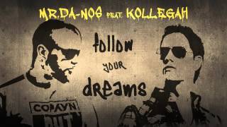 Mr.Da-Nos feat. Kollegah - Follow Your Dreams