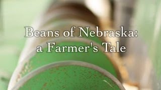 preview picture of video 'Beans of Nebraska: a Farmers Tale - full video'