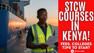STCW Courses in Kenya Explained | Fees, Colleges & Job Opportunities