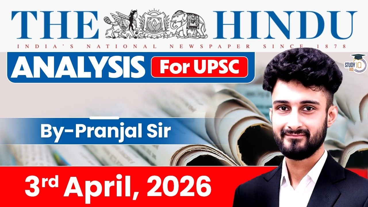 The Hindu Analysis | 3rd April 2026 | The Hindu News Paper Today With Practice Questions