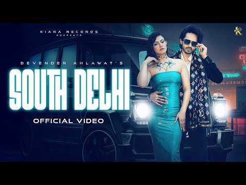 South Delhi (Official Video) Devender Ahlawat | Avani Thakur | New Haryanvi Songs Haryanavi 2025