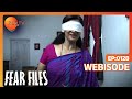 Fear Files | Ep - 128 | Webisode | Zee TV