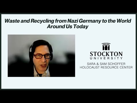 Waste and Recycling from Nazi Germany to the World Around Us Today
