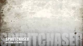 Spiritchaser - So Clear (Est8 Mix)