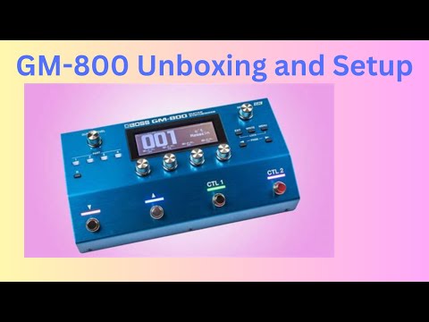 Boss GM-800 Unboxing and Setup