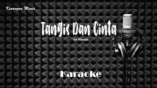 Download lagu Eddy Silitonga - Tangis Dan Cinta - Karaoke tanpa vocal mp3